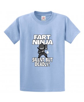 Fart Ninja Silent But Deadly Funny Classic Unisex Political Kids and Adults T-Shirt
